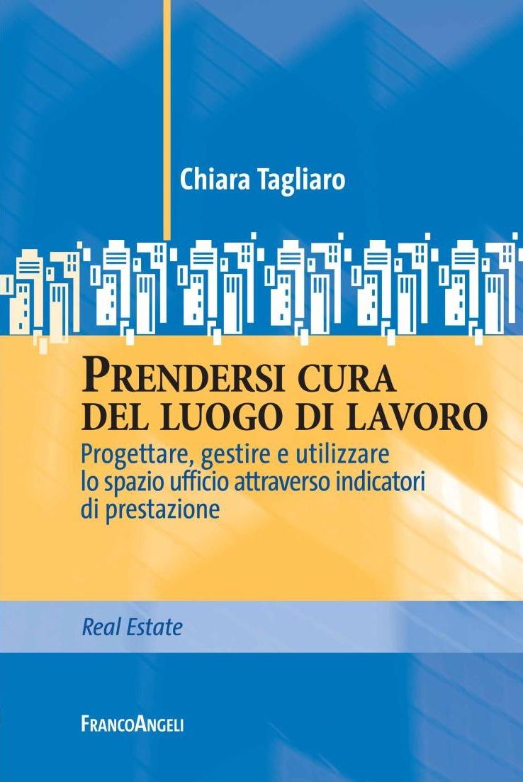 Prendersi cura del luogo di lavoro, di Chiara Tagliaro